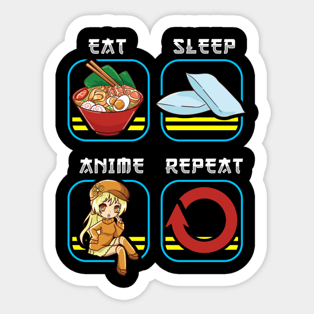 Eat Sleep Anime Repeat Cute Anime Obsessed Sticker by theperfectpresents